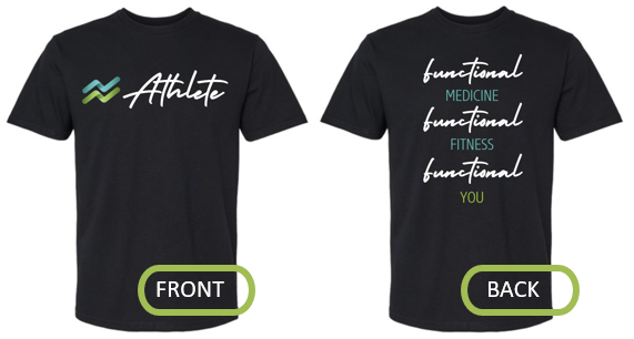 T-shirt front: Athlete T-shirt back: functional medicine, functional fitness, functional you